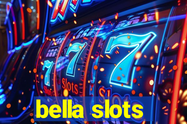 bella slots